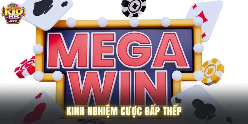 Mẹo cược gấp thếp